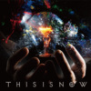 THIS IS NOW