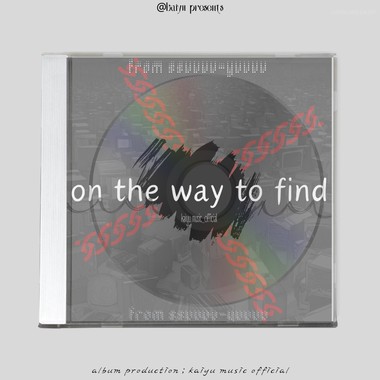 on the way to find