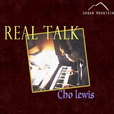 Real Talk - Cho Lewis