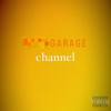 Garage Channel - EP
