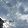 A Little Dream