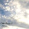 A Little Dream 2