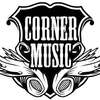 CORNER MUSIC