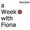 a Week with Fiona