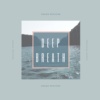 Deep Breath - Single