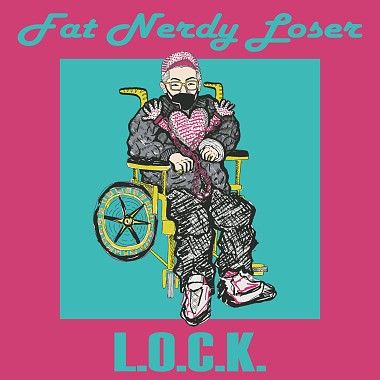 L.O.C.K./汤捷Fat Nerdy Loser