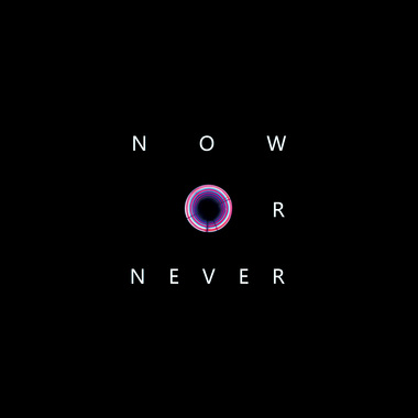 Now Or Never