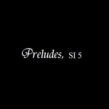 Prelude 前奏曲, SI 5