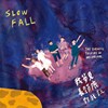 Slow