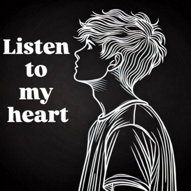 Listen to my heart