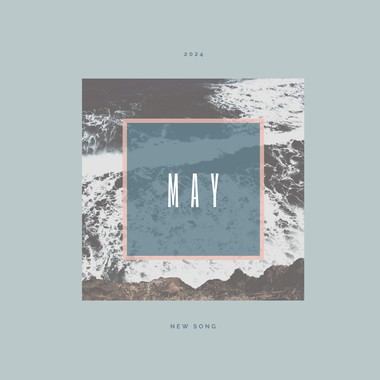 2024 May New Song