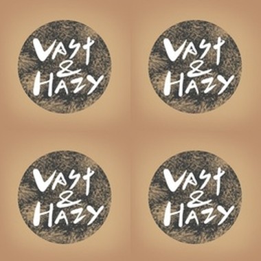 Vast & Hazy.