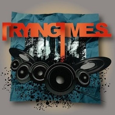 Trying Times