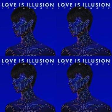 Joy Ginger - Love is Illusion