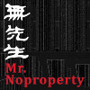 无先生 Mr.Noproperty