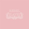 蚋蓓死泪RebelSlaves