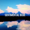 SENTIMENTAL BLUE 湛蓝忧郁