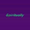 Spiritually-