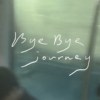 ByeByeJourney