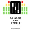Do Some Shit