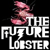 The Future Lobster - 若是落雨的时阵阮味记得想起你