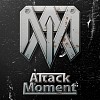 ATM乐团【Attack Moment】
