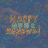 Happy Renewal 快乐转生