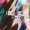 Indoor Trip
