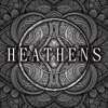 HEATHENS