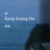 Keep Going On