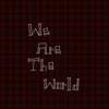 We are the world