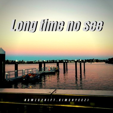NAMZ528 - Long Time No See (Feat. Kimchyeez)