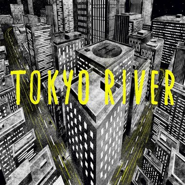 TOKYO RIVER