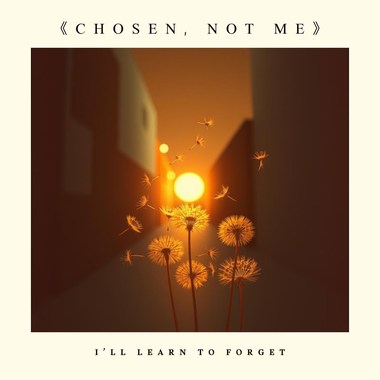 《Chosen, Not Me》