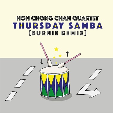 Hon Chong Chan Quartet - Thursday Samba (Burnie Remix)