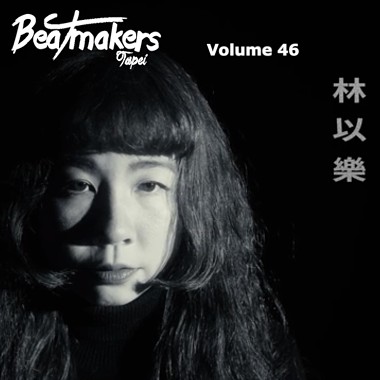 Beatmakers Taipei 大队接力 Vol. 46 - 林以乐 - L.O.T