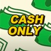 CA$H ONLY