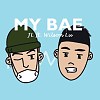 JL - My Bae ft. Wilson Lu