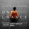 ONE CHANCE