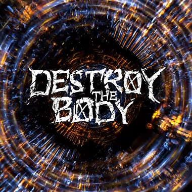 Destroy The Body - Destruction Of Mind 泯灭心智 (DEMO)