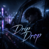 Drip Drop