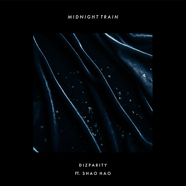 Dizparity - 深夜列车 Midnight Train (ft. 邵豪)