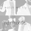 Watch Me Fly (Maneo Remix) [Radio Edit]