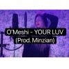 O'Meshi - YOUR LUV