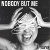 Nobody But Me