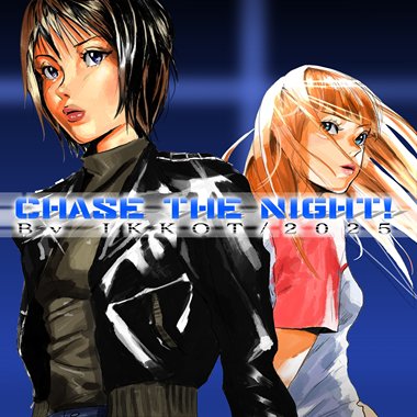 Chase The Night!