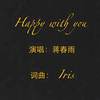 Happy with you