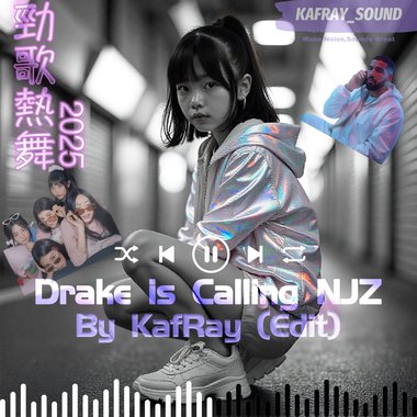 How Sweet with Drake （Drake is Calling NJZ）_KafRay EDIT