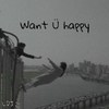 LDJ - Want Ü happy 只想你开心快乐