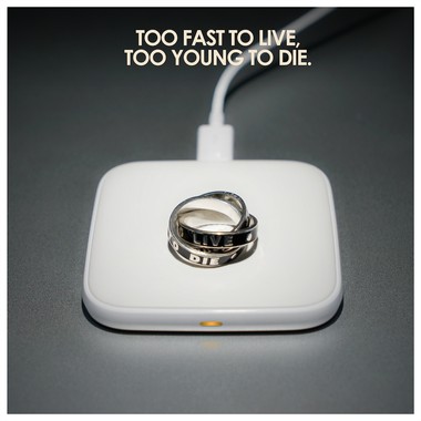Too fast to live, too young to die.